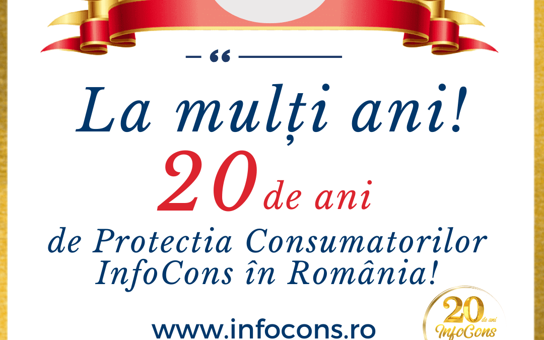 Două decenii de Protectia Consumatorilor InfoCons în România!