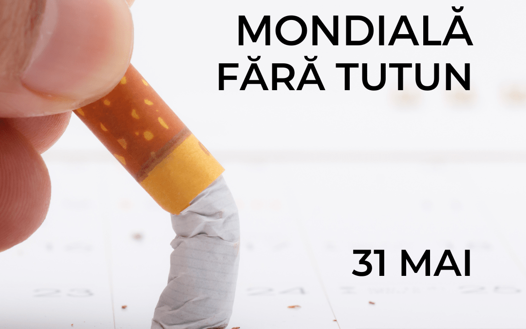 31 Mai – Ziua Mondială fără tutun