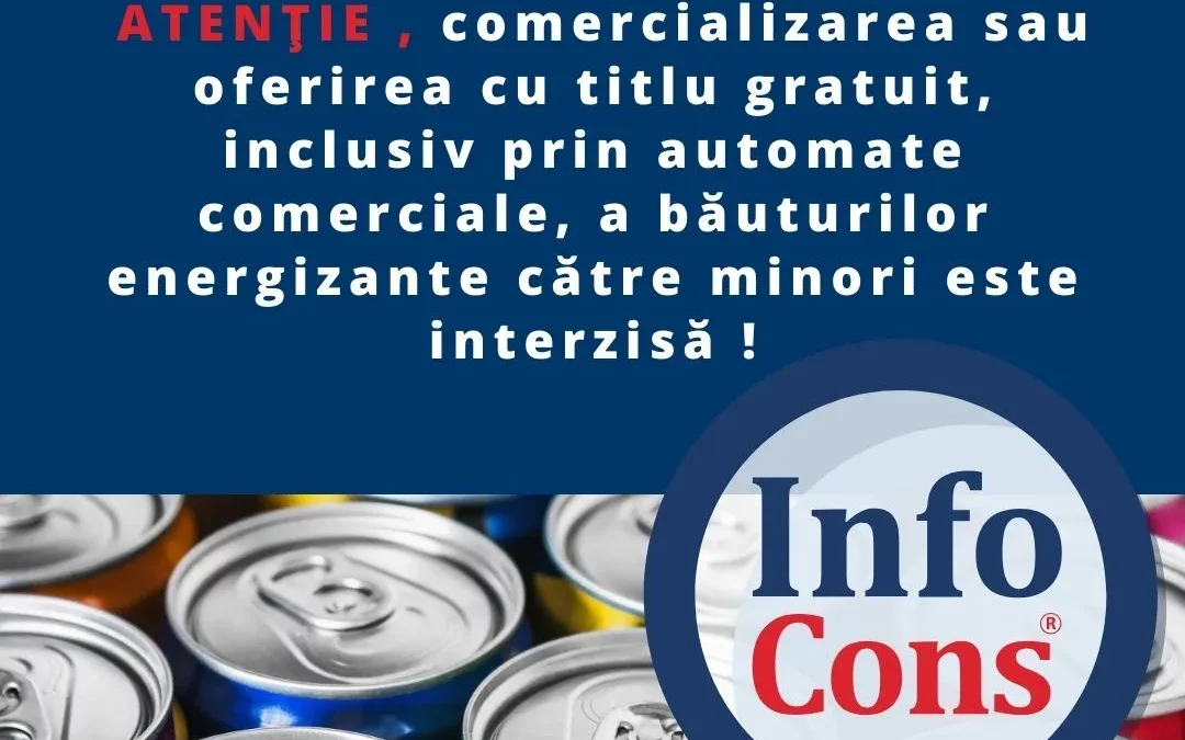 Băuturi energizante cu până 12 E-uri și 15 g de zahăr ! ATENȚIE , comercializarea sau oferirea cu titlu gratuit , inclusiv prin automate comerciale , a băuturilor energizante către minori este interzisă !