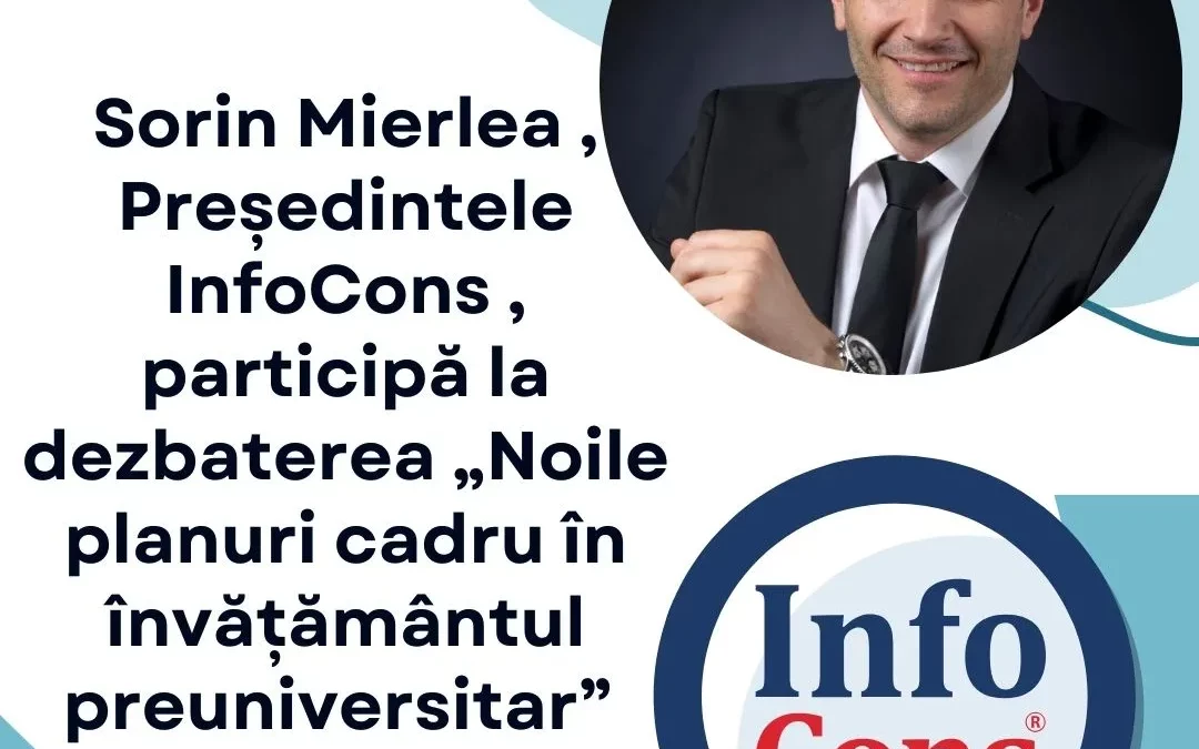 Sorin Mierlea , Președintele InfoCons , participă la la dezbaterea „ Noile planuri cadru în învățământul preuniversitar ”