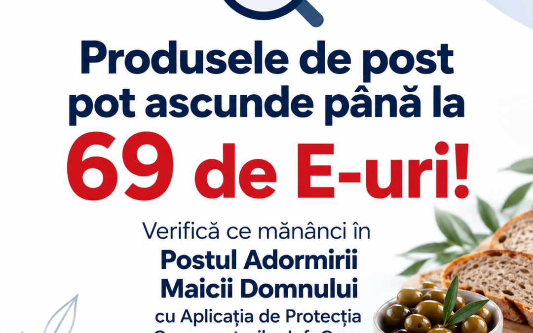 Verifică ce mănânci în Postul Adormirii Maicii Domnului : Produsele de post pot ascunde până la 69 de E-uri !